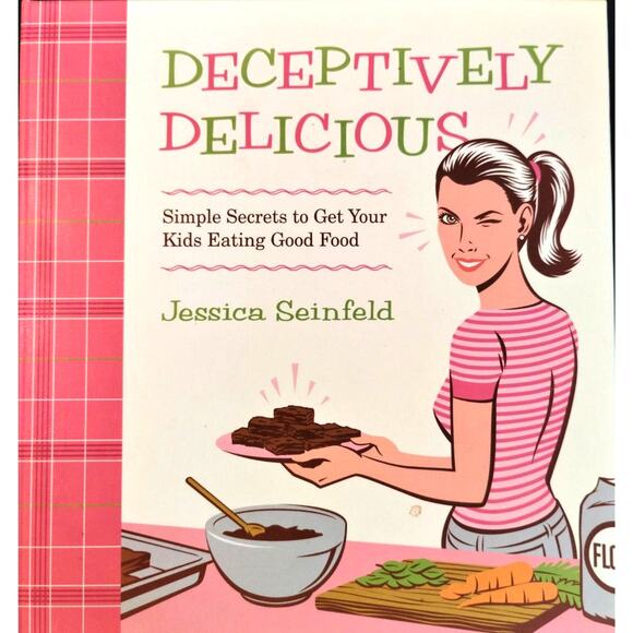 Deceptively Delicious: Simple Secrets to Get Your Kids Eating Good Food - Picture 1 of 4